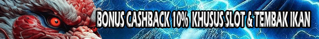 CASHBACK MINGGUAN SLOT- TEMBAK IKAN 10%